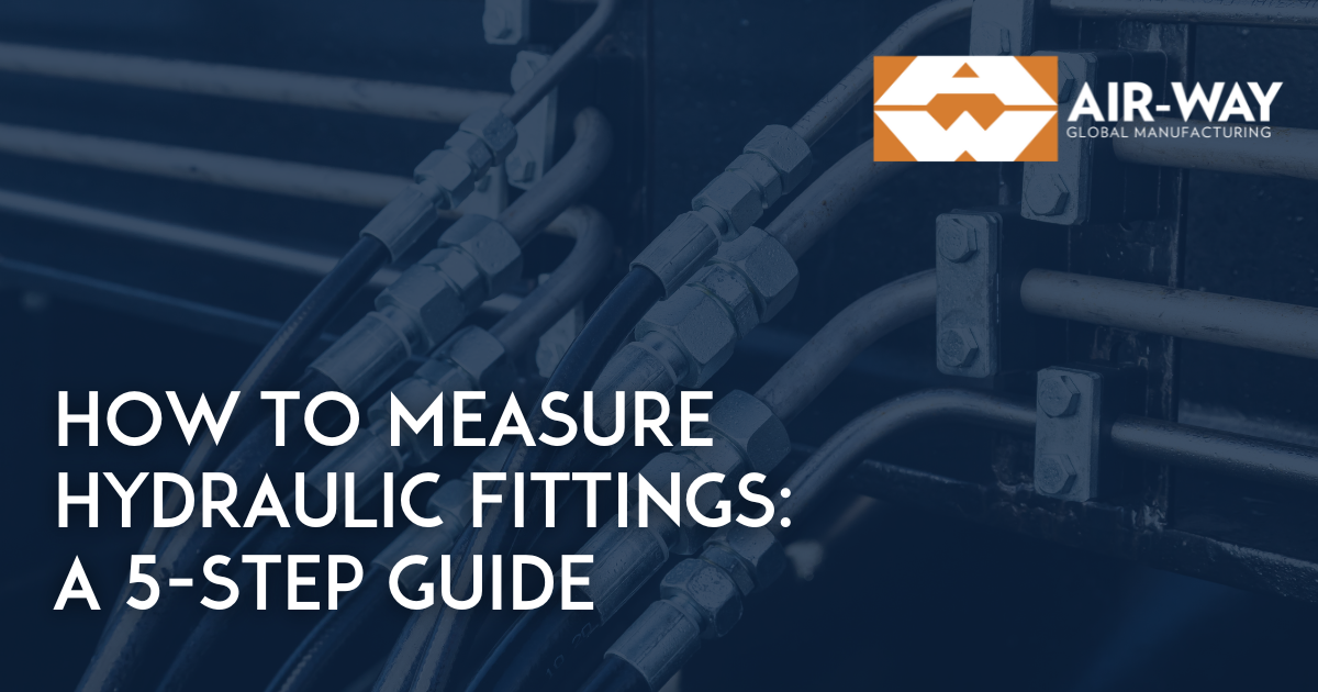 How to Measure Hydraulic Fittings: A 5-Step Guide